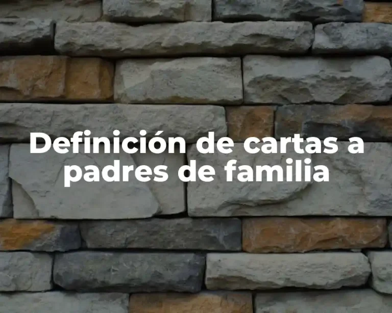 Definición de cartas a padres de familia