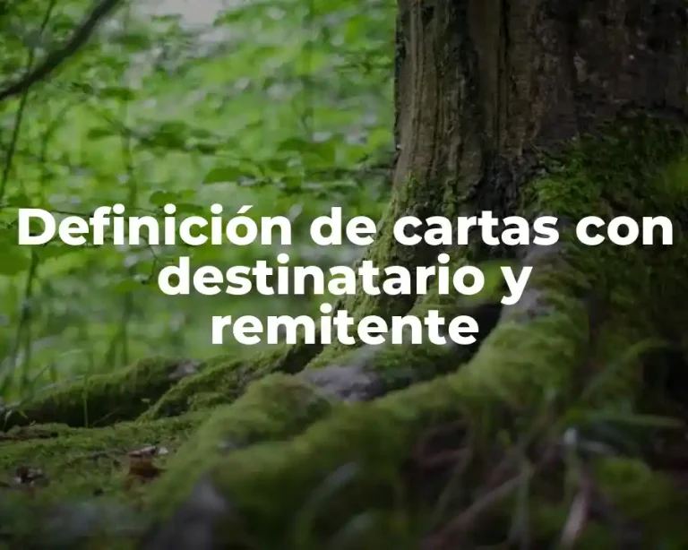 Definición de cartas con destinatario y remitente