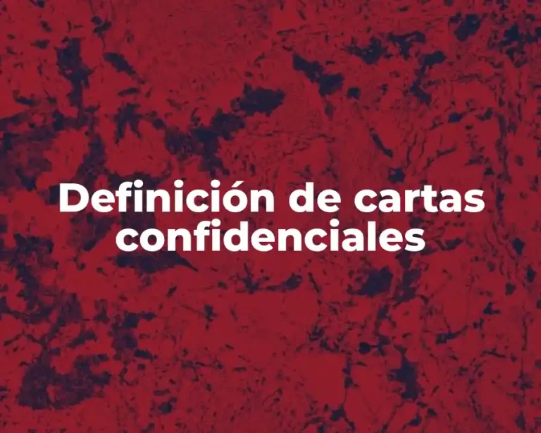 Definición de cartas confidenciales