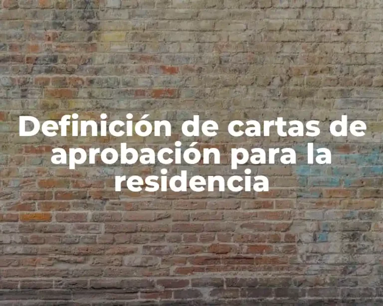 Definición de cartas de aprobación para la residencia