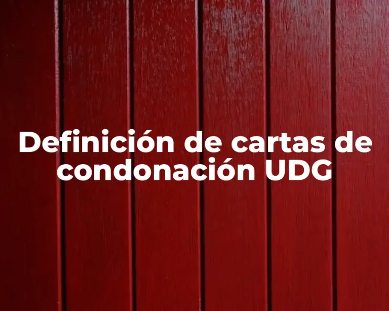 Definición de cartas de condonación UDG