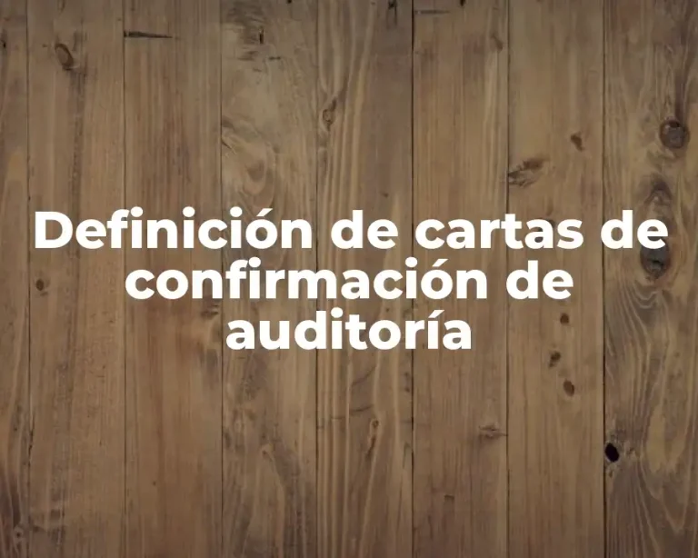 Definición de cartas de confirmación de auditoría