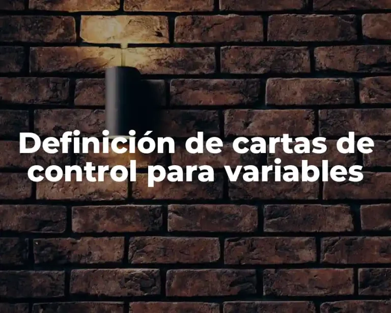 Definición de cartas de control para variables