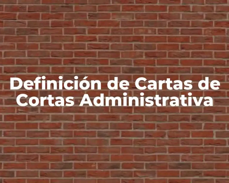 Definición de Cartas de Cortas Administrativa