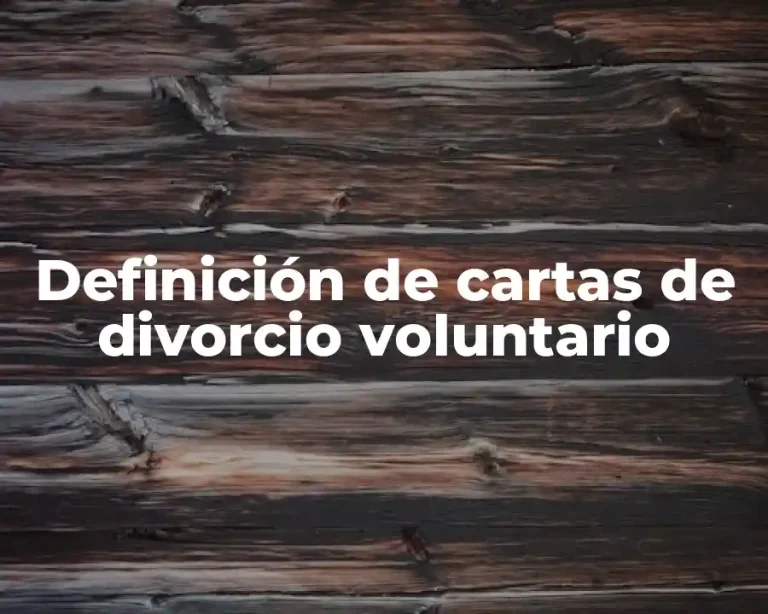 Definición de cartas de divorcio voluntario