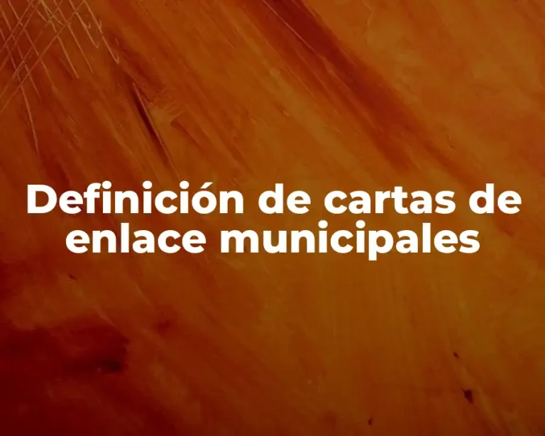 Definición de cartas de enlace municipales