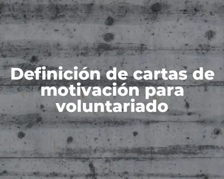 Definición de cartas de motivación para voluntariado