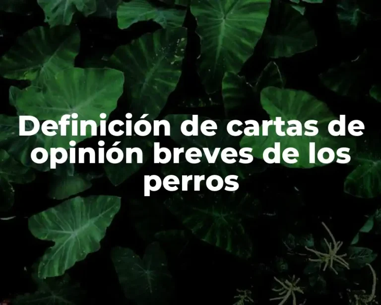 Definición de cartas de opinión breves de los perros