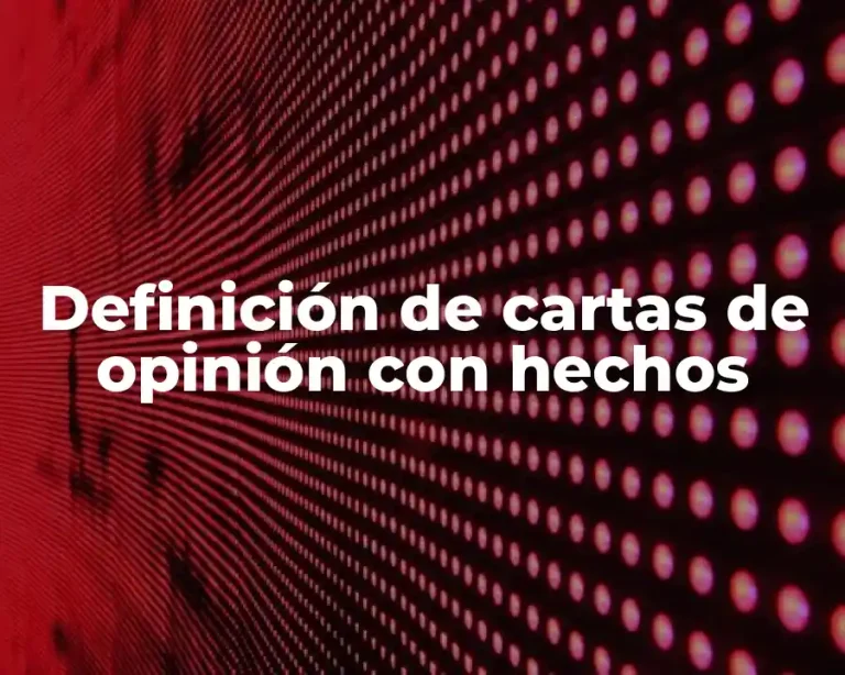 Definición de cartas de opinión con hechos
