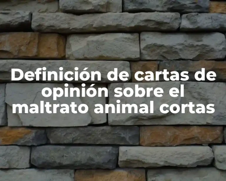 Definición de cartas de opinión sobre el maltrato animal cortas