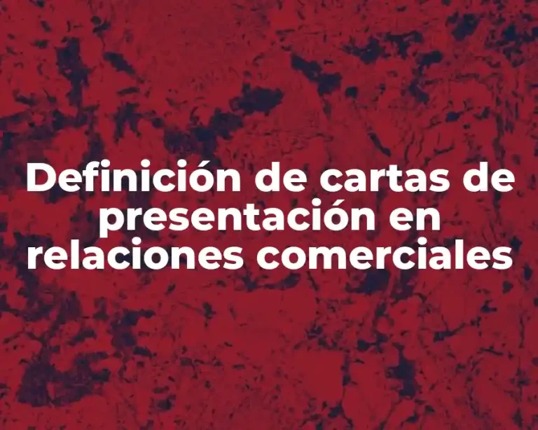 Definición de cartas de presentación en relaciones comerciales