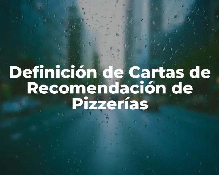 Definición de Cartas de Recomendación de Pizzerías