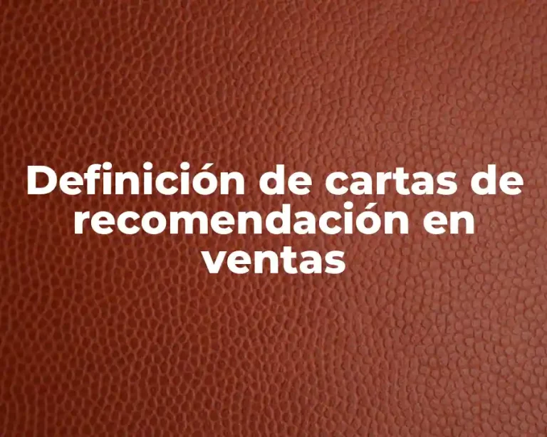 Definición de cartas de recomendación en ventas