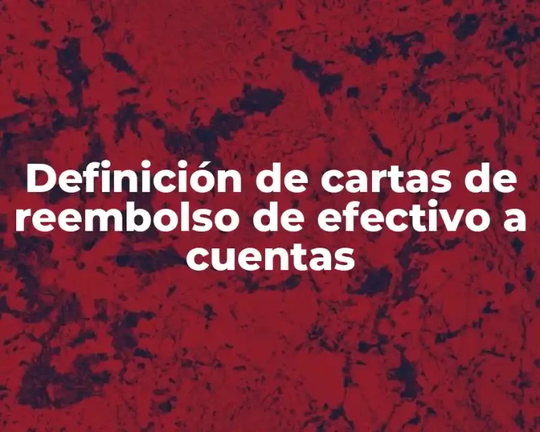 Definición de cartas de reembolso de efectivo a cuentas
