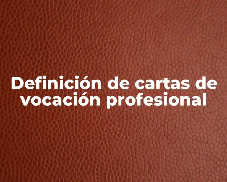 Definición de cartas de vocación profesional