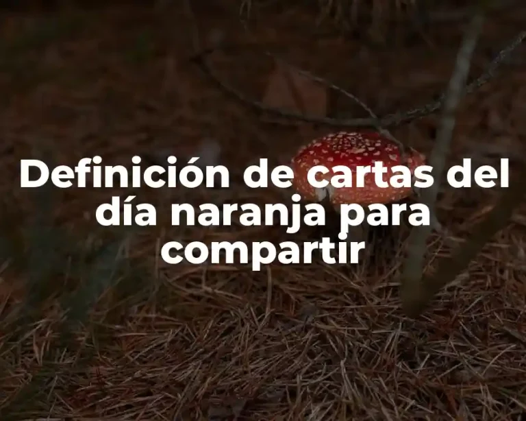 Definición de cartas del día naranja para compartir