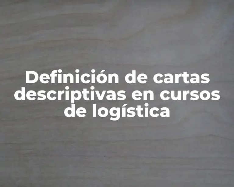 Definición de cartas descriptivas en cursos de logística
