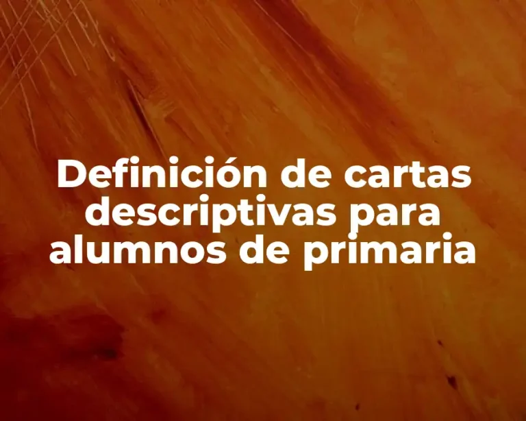 Definición de cartas descriptivas para alumnos de primaria