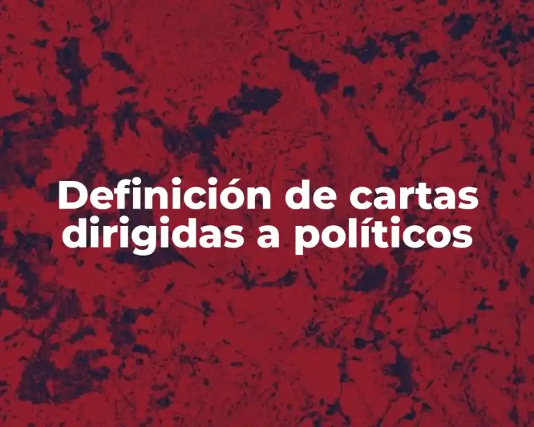 Definición de cartas dirigidas a políticos