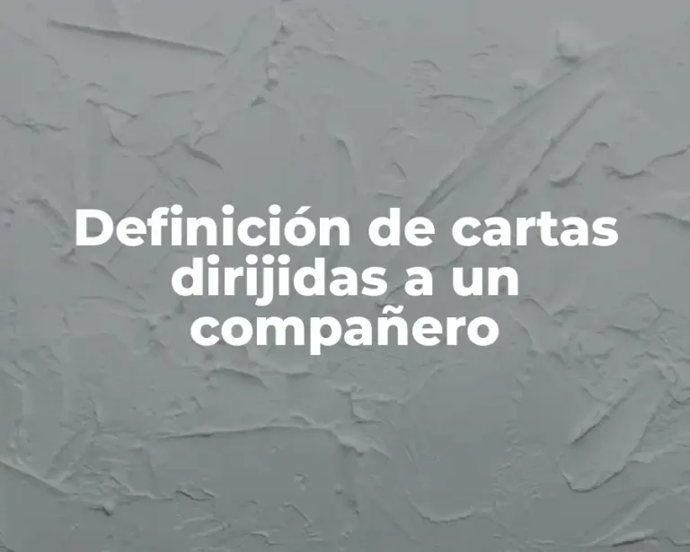 Definición de cartas dirijidas a un compañero