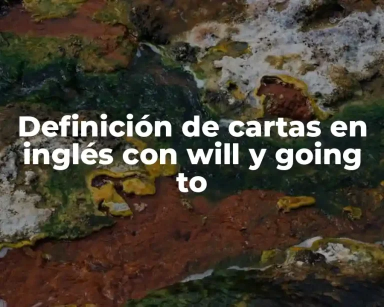 Definición de cartas en inglés con will y going to