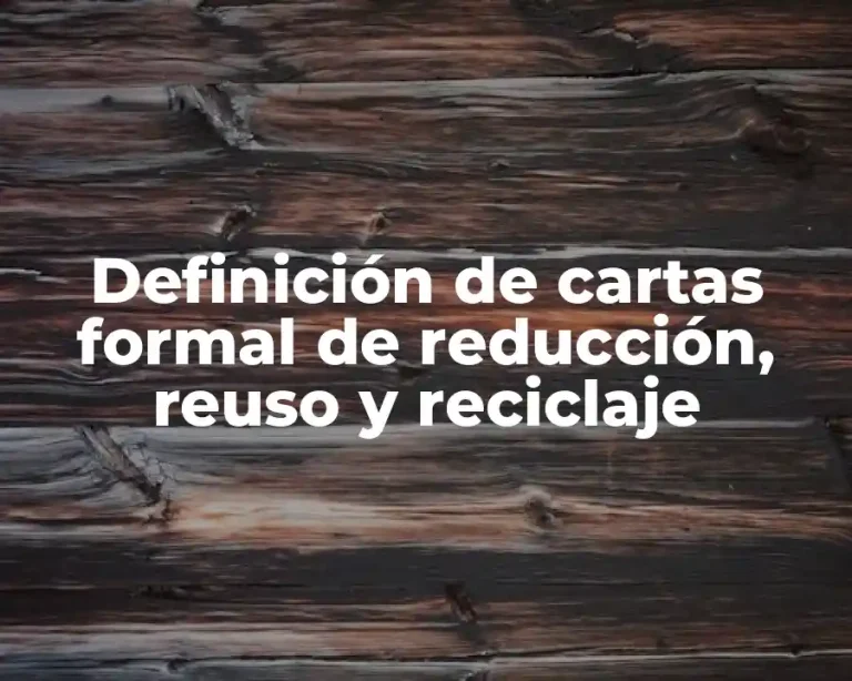Definición de cartas formal de reducción, reuso y reciclaje