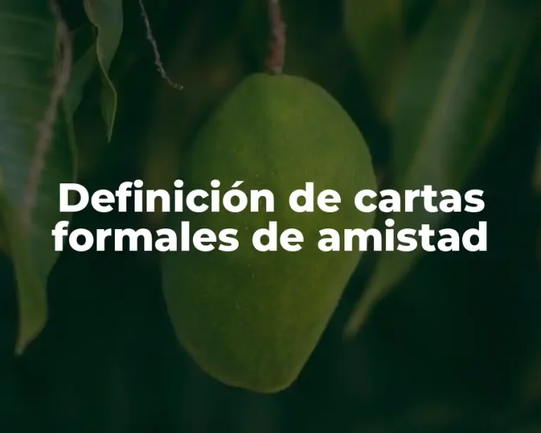 Definición de cartas formales de amistad