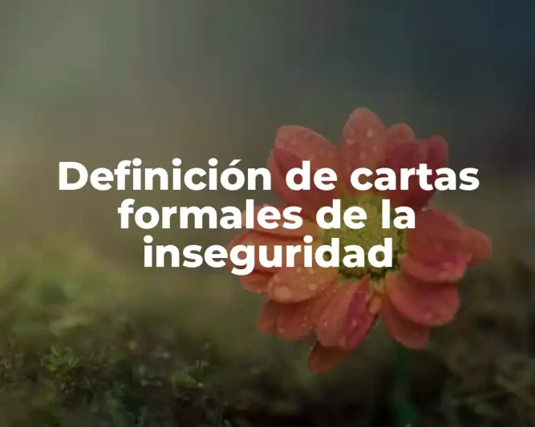Definición de cartas formales de la inseguridad