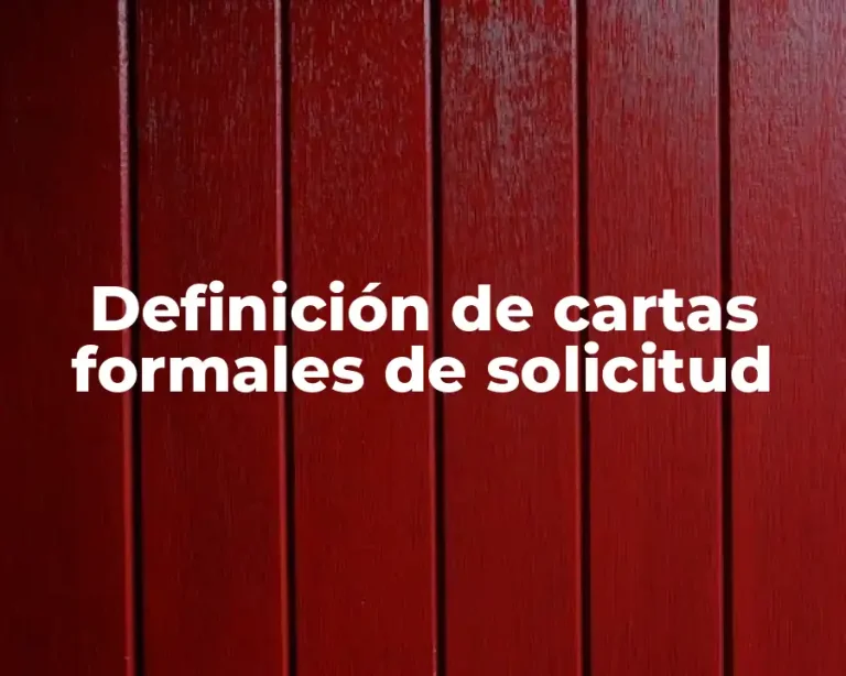 Definición de cartas formales de solicitud