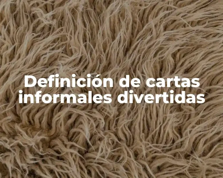 Definición de cartas informales divertidas