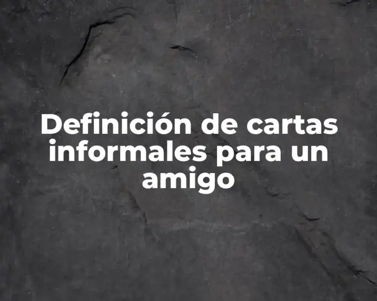 Definición de cartas informales para un amigo