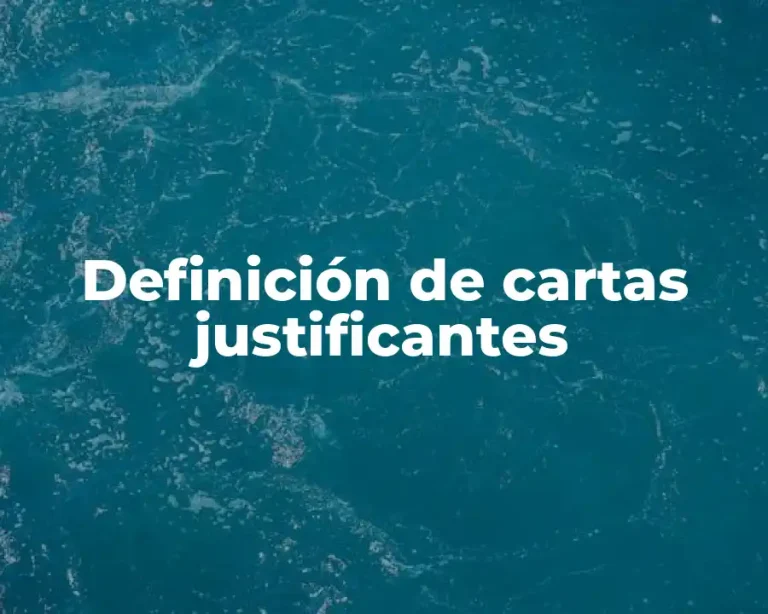 Definición de cartas justificantes
