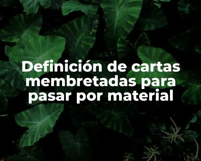 Definición de cartas membretadas para pasar por material