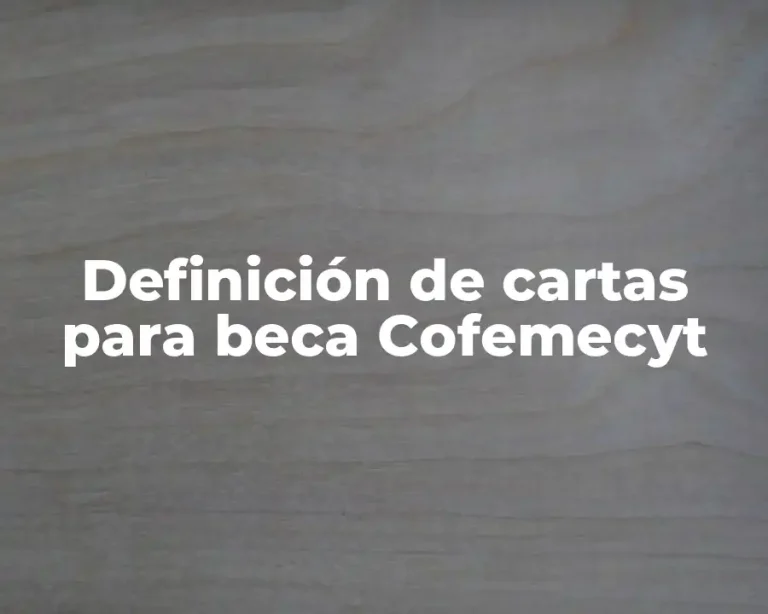 Definición de cartas para beca Cofemecyt