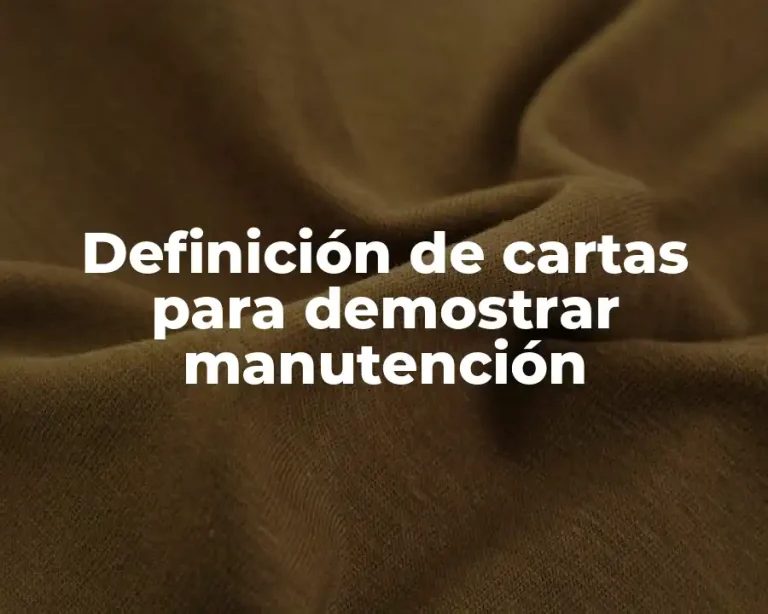 Definición de cartas para demostrar manutención