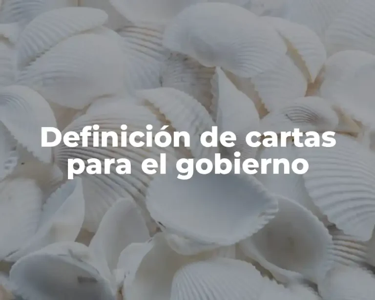 Definición de cartas para el gobierno