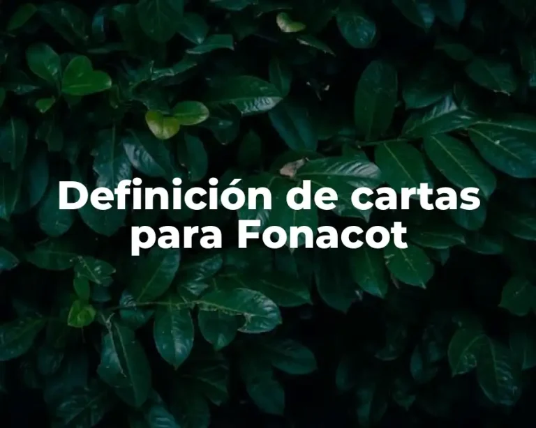 Definición de cartas para Fonacot