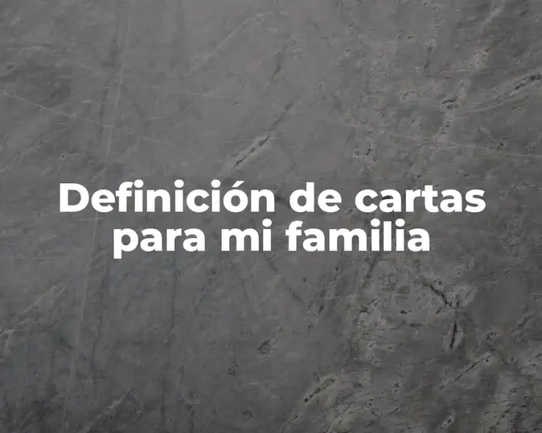 Definición de cartas para mi familia