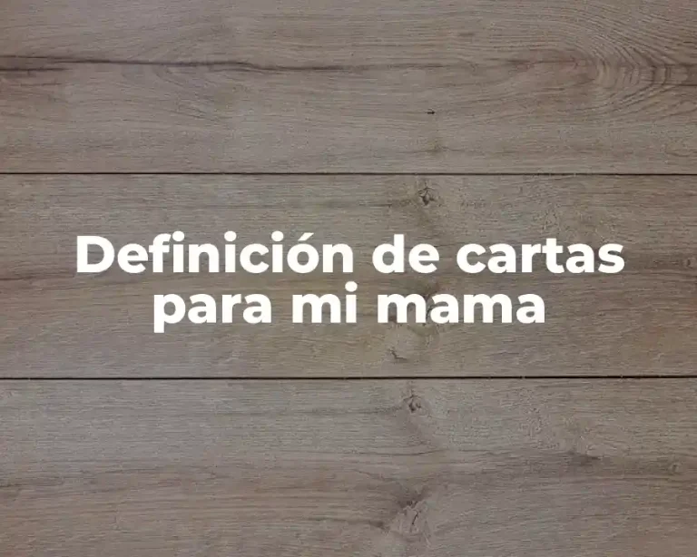 Definición de cartas para mi mama