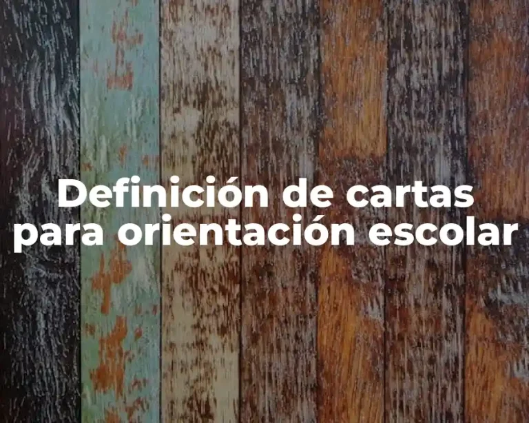 Definición de cartas para orientación escolar