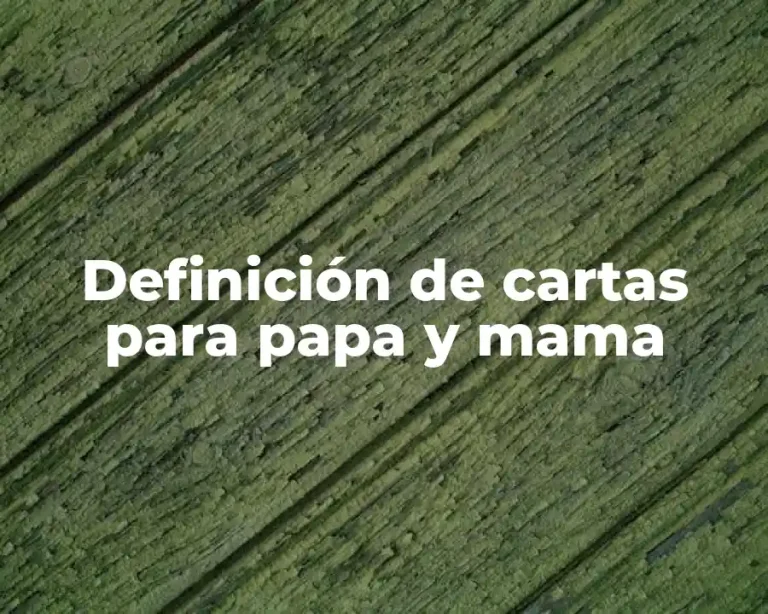 Definición de cartas para papa y mama