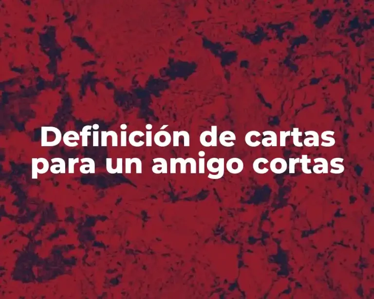 Definición de cartas para un amigo cortas