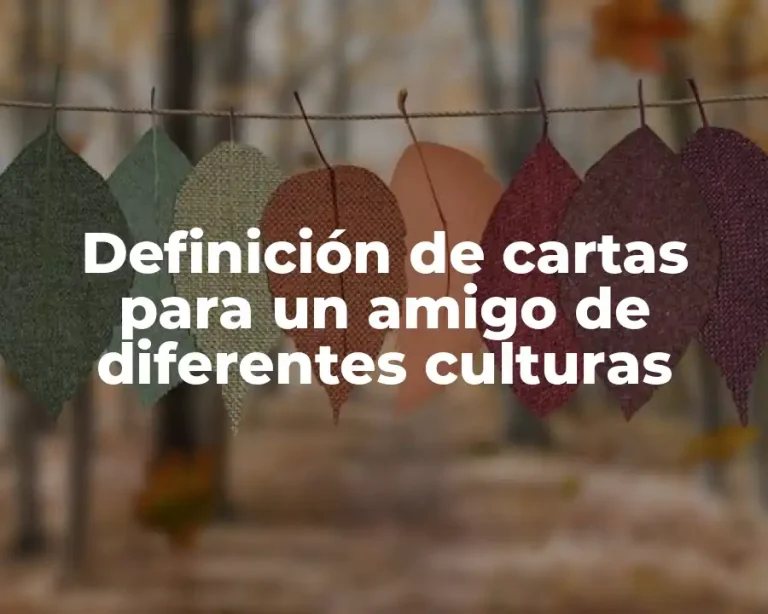 Definición de cartas para un amigo de diferentes culturas