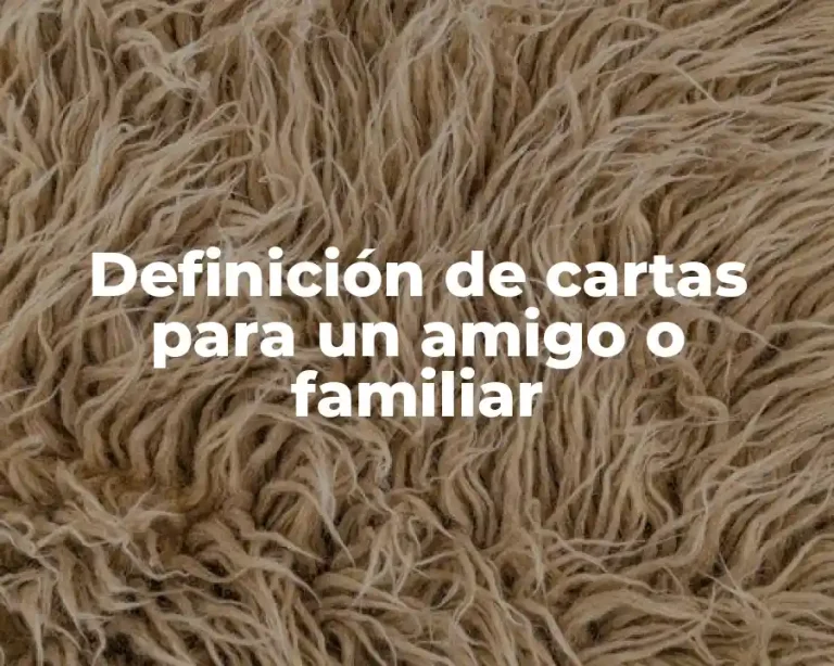 Definición de cartas para un amigo o familiar