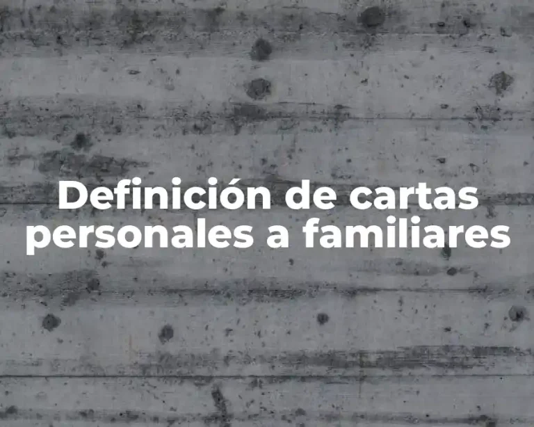 Definición de cartas personales a familiares