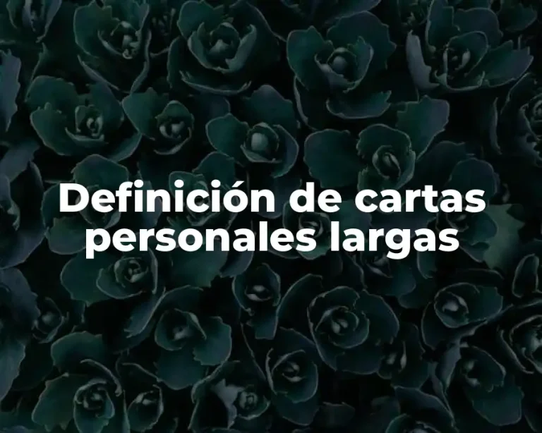 Definición de cartas personales largas