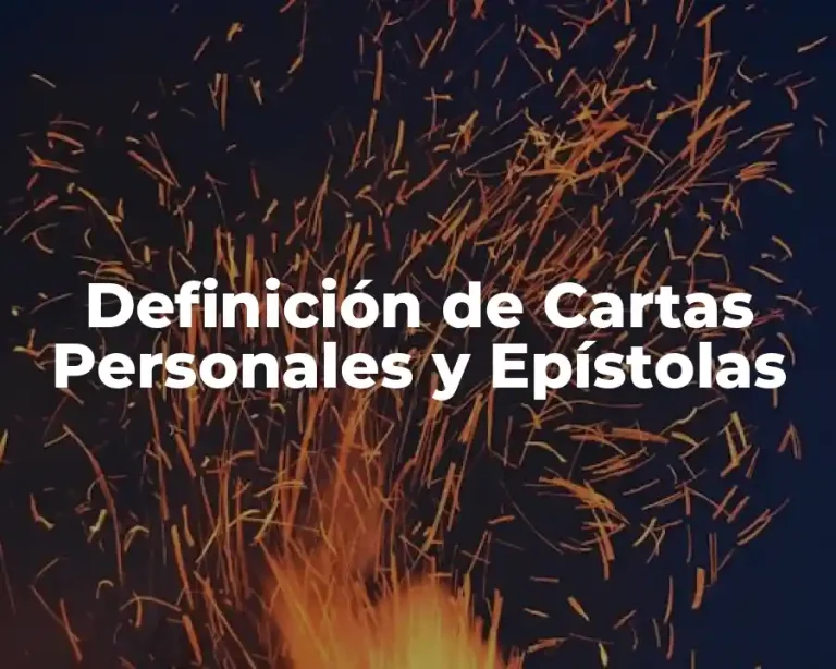 Definición de Cartas Personales y Epístolas