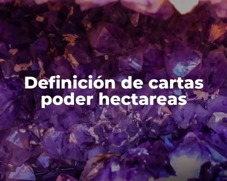 Definición de cartas poder hectareas