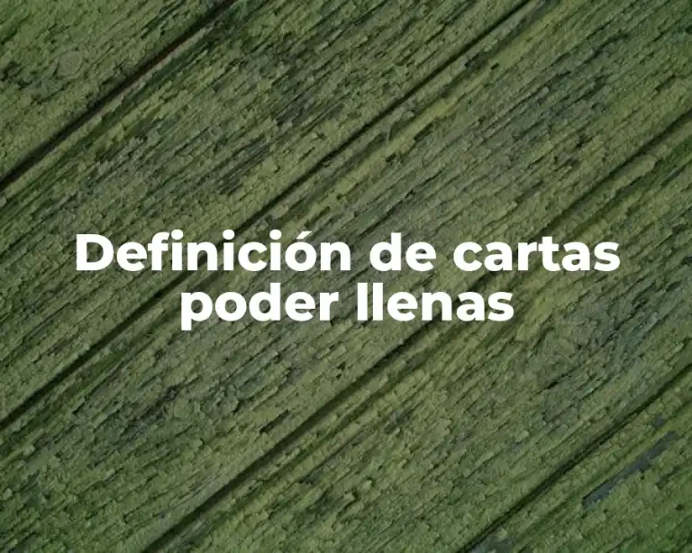 Definición de cartas poder llenas