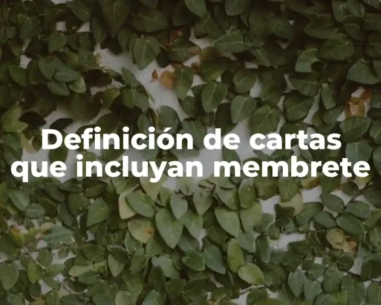 Definición de cartas que incluyan membrete